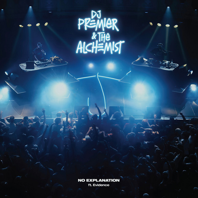 Single art for No Explanation by DJ Premier, The Alchemist, and Evidence